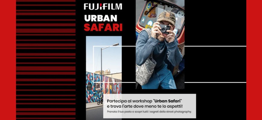 FUJIFILM presenta  Urban Safari: un nuovo modo di esplorare la città con la fotografia