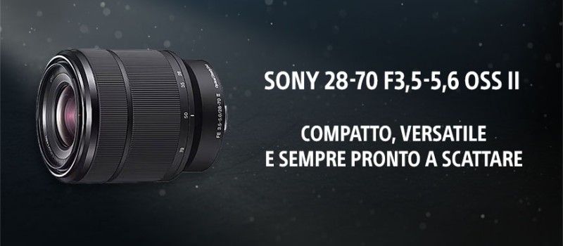Sony 28-70 F3,5-5,6 OSS II FE: Compatto, versatile e sempre pronto a scattare