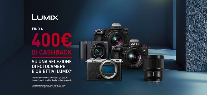 Panasonic Cashback: fino a 400€ su fotocamere Lumix, kit e obiettivi scade il 13 novembre 2026