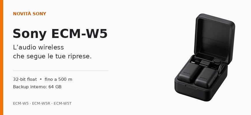 Sony ECM-W5: nuovo sistema microfonico wireless a 32-bit float